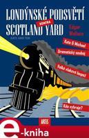 Londýnské podsvětí kontra Scotland Yard - Edgar Wallace