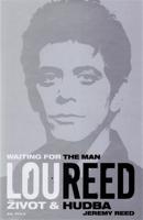 Lou Reed: Waiting for the Man