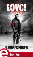 Lovci - František Kotleta