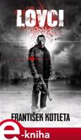 Lovci - František Kotleta