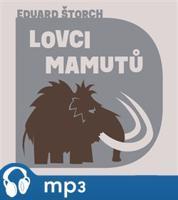 Lovci mamutů, mp3 - Eduard Štorch