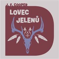 Lovec jelenů - James Fenimore Cooper