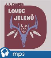 Lovec jelenů, mp3 - James Fenimore Cooper