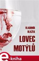 Lovec motýlů - Vladimír Blažek