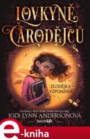 Lovkyně čarodějců – Zlodějka vzpomínek - Jodi Lynn Andersonová