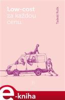 Low-cost za každou cenu - Tadeáš Rulík