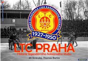 LTC Praha 1927-1950 - Historie legendárního hokejového klubu - Jiří Stránský, Thomas Bartos