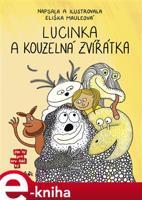 Lucinka a kouzelná zvířátka - Eliška Mauleová