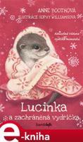 Lucinka a zachráněná vydřička - Anne Bootheová