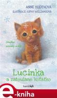 Lucinka a zatoulané koťátko - Anne Bootheová