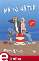 Má to háček - Tessa Bailey