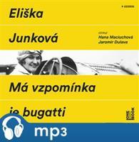 Má vzpomínka je bugatti, mp3 - Eliška Junková