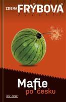 Mafie po česku - Zdena Frýbová