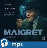 Maigret a jeho mrtvý, mp3 - Georges Simenon