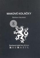 Makové koláčky. Rozrazil - Současná česká hra 08/2007 - Barbora Vaculová