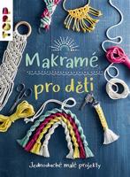 Makramé pro děti - Inge Walz