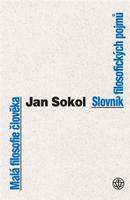 Malá filosofie člověka a Slovník filosofických pojmů - Jan Sokol