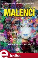 Malenčí - Hana Kavurová
