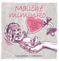 Maličké miminko - Laura Janáčková, Lumír Kantor