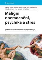 Maligní onemocnění, psychika a stres
