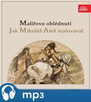 Malířovo ohlédnutí / Jak Mikoláš Aleš malovával - Jan Wenig