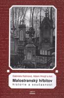 Malostranský hřbitov. Historie a současnost - Gabriela Kalinová, Adam Hnojil