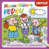 Malování / Maľovanie vodou – Tři prasátky