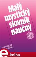 Malý mystický slovník naučný - Květoslav Minařík
