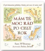Mám tě moc rád po celý rok - Hádej, jak moc tě mám rád! - Sam Mc Bratney