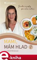 Mami, mám hlad 2 - Jana Śmíd Winterová