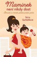 Maminek není nikdy dost - Petra Suchánková
