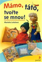 Mámo, táto, tvořte se mnou!