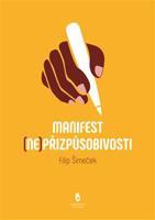 Manifest (ne)přizpůsobivosti - Filip Šimeček