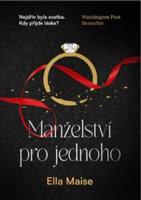 Manželství pro jednoho - Ella Maise