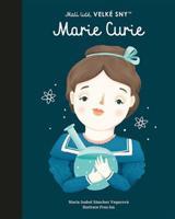 Marie Curie. Malí lidé, velké sny - María Isabel Sánchez Vegarová