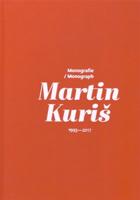 Martin Kuriš – Monografie/Monograph 1993-2017
