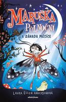 Maruška Půlnoční a Záhada Měsíce - Laura Ellen Anderson