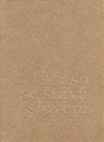 Maso se stává slovem - Miloš Doležal