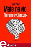 Máte na víc! - Ivan Pilný