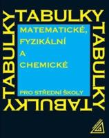 Matematické, fyzikální a chemické tabulky pro SŠ