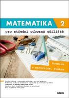 Matematika 2 pro střední odborná učiliště - Lenka Macálková, Kateřina Marková