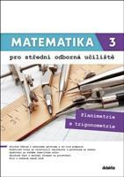 Matematika 3 pro střední odborná učiliště - Martina Květoňová, Lenka Macálková