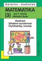 Matematika pro 7. ročník základní školy - 3.díl (Shodnost; středová souměrnost)