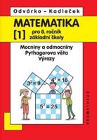 Matematika pro 8. ročník základní školy - 1.díl (Mocniny a odmocniny, Pythagorova věta)