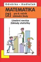 Matematika pro 8. ročník základní školy - 2.díl (Lineární rovnice, základy statistiky)