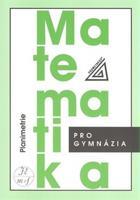 Matematika pro gymnázia - Planimetrie - Eva Pomykalová