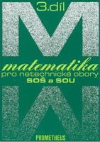 Matematika pro netechnické obory SOŠ a SOU 3.díl