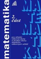 Matematika pro střední odborné školy a studijní obory středních odborných učilišť - 2.část