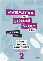 Matematika pro střední školy 2.díl - Zkrácená verze - Pracovní sešit - Marie Chadimová