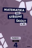 Matematika pro střední školy 4.díl Učebnice - Michaela Cizlerová
